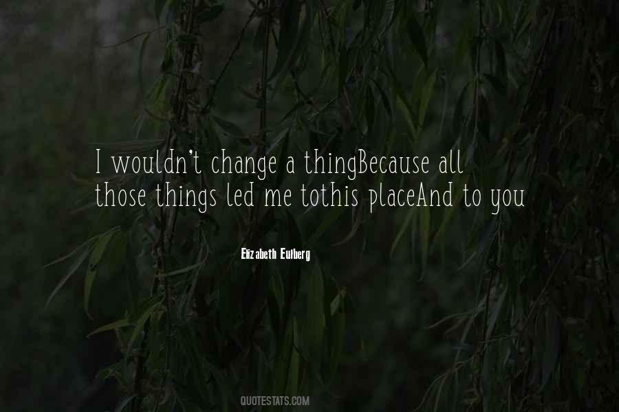 Because Things Change Quotes #627105