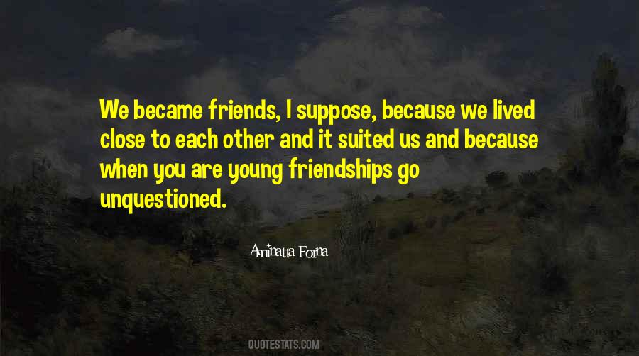 Because We Are Friends Quotes #1696340