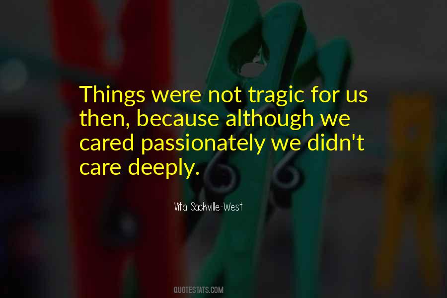 Because We Care Quotes #318694