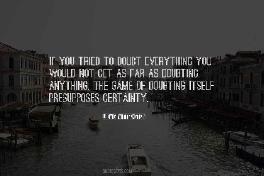 Doubting Everything Quotes #852143