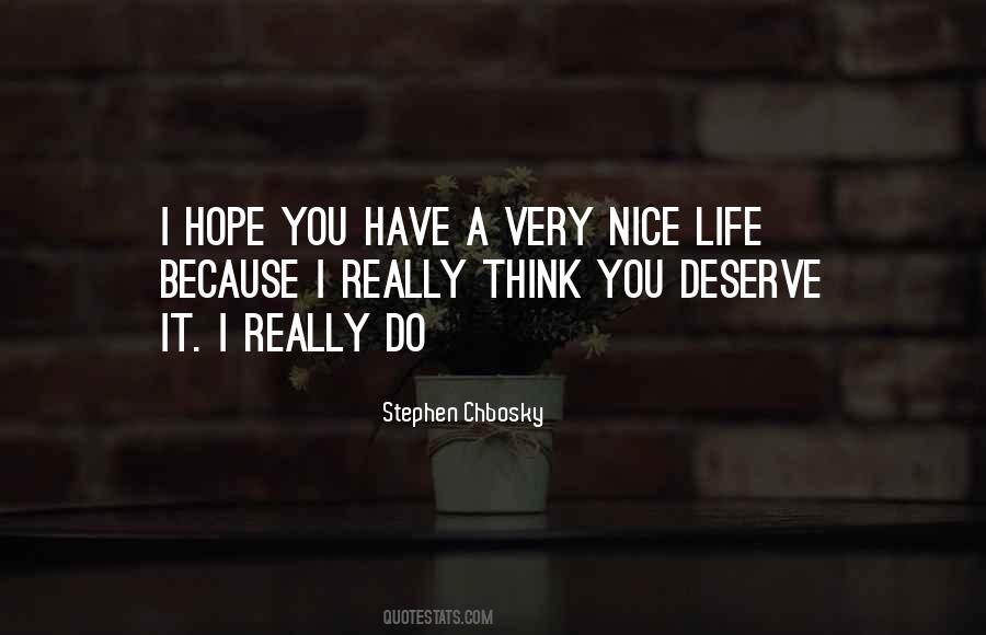 Because You Deserve It Quotes #858141