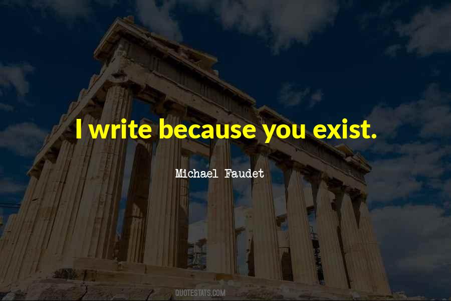 Because You Exist Quotes #1711