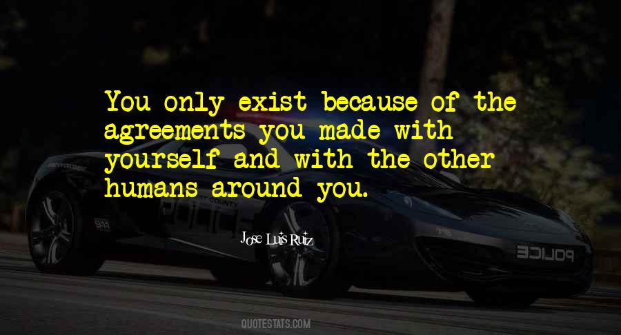 Because You Exist Quotes #663989