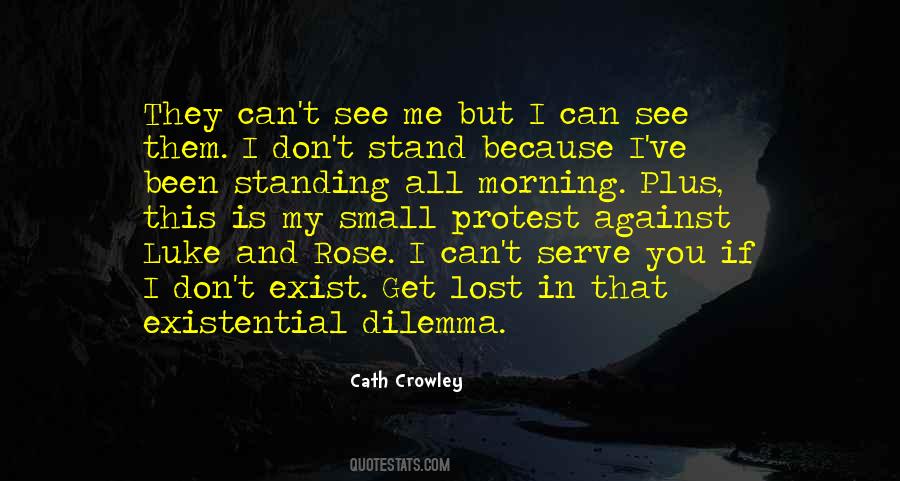 Because You Exist Quotes #763007