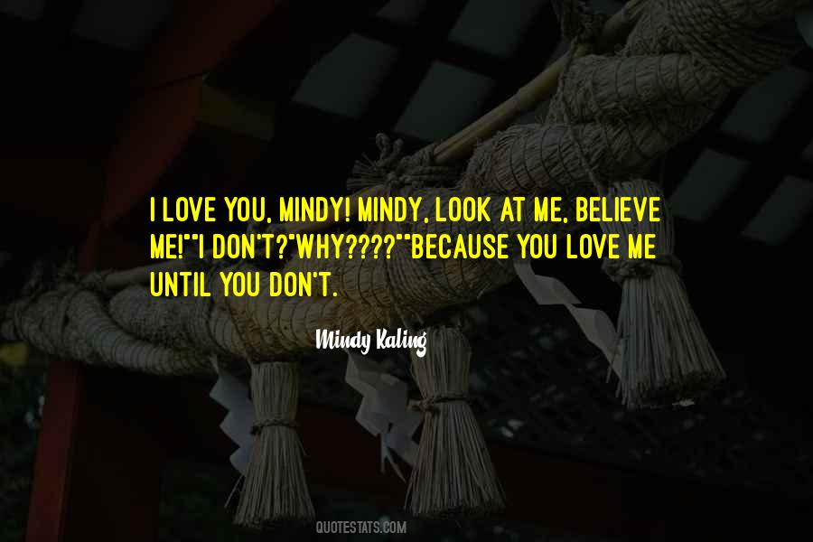 Because You Love Me Quotes #104940