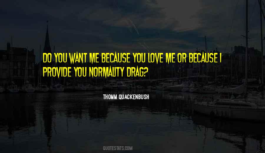 Because You Love Me Quotes #1775722