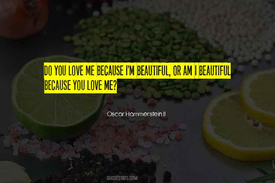 Because You Love Me Quotes #572096