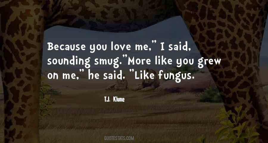 Because You Love Me Quotes #703237