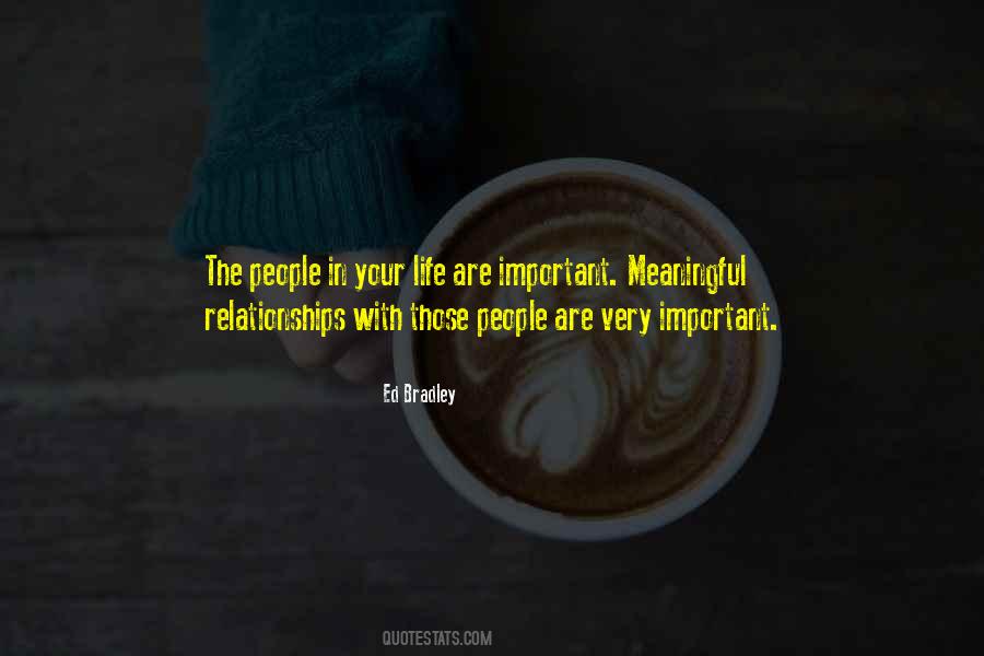 Quotes About Meaningful People In Your Life #108856