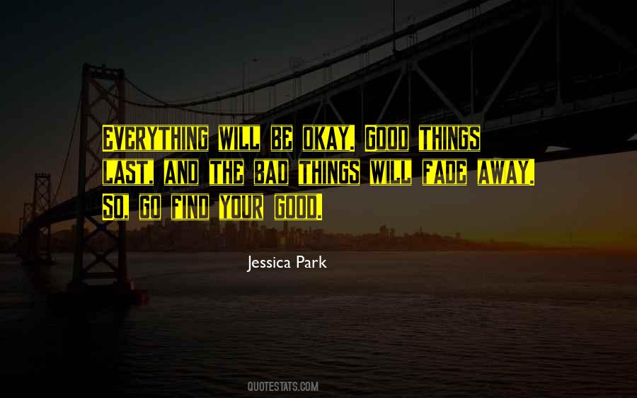 Things Fade Away Quotes #1255948