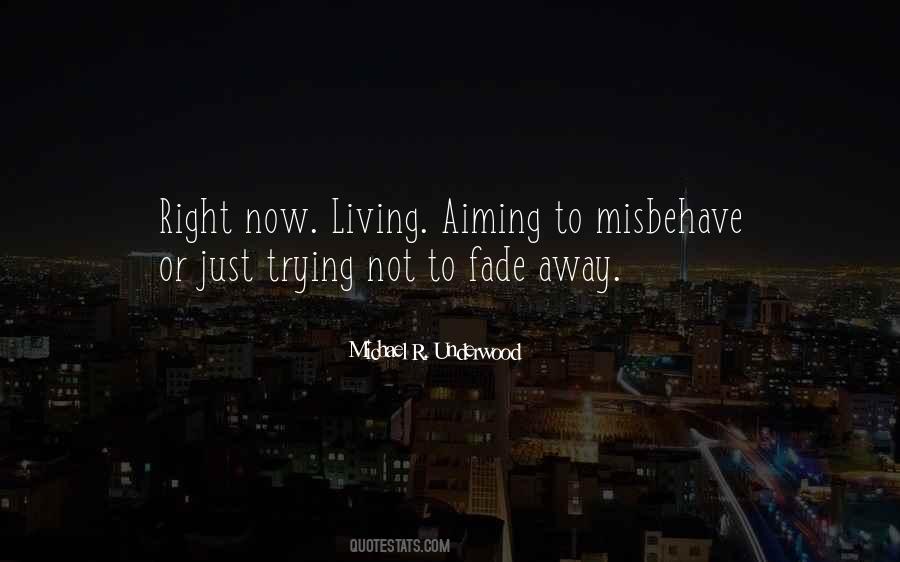Things Fade Away Quotes #461105