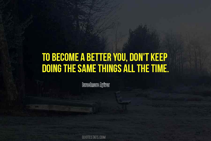 Become A Better You Quotes #1108145