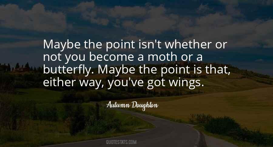 Become A Butterfly Quotes #907247