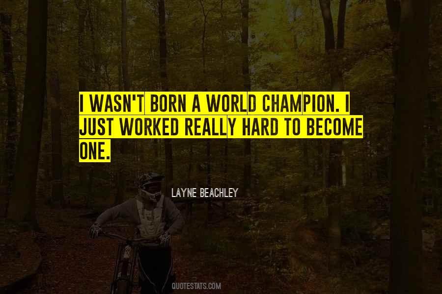 Become A Champion Quotes #1441673