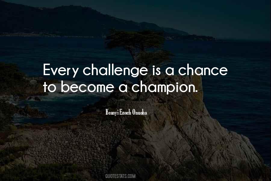 Become A Champion Quotes #1694930