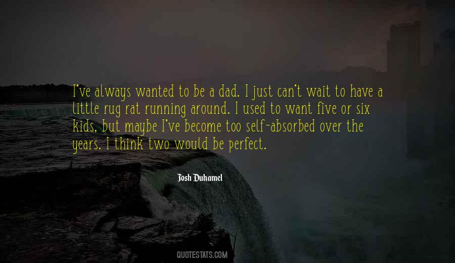 Become A Dad Quotes #383496