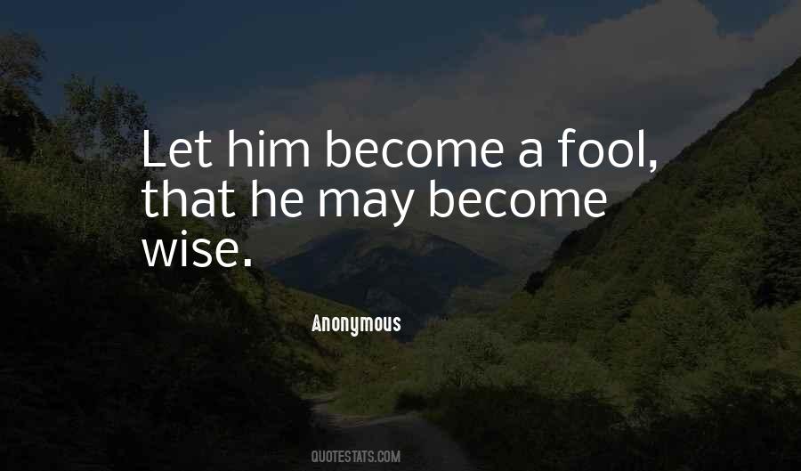 Become A Fool Quotes #1319726