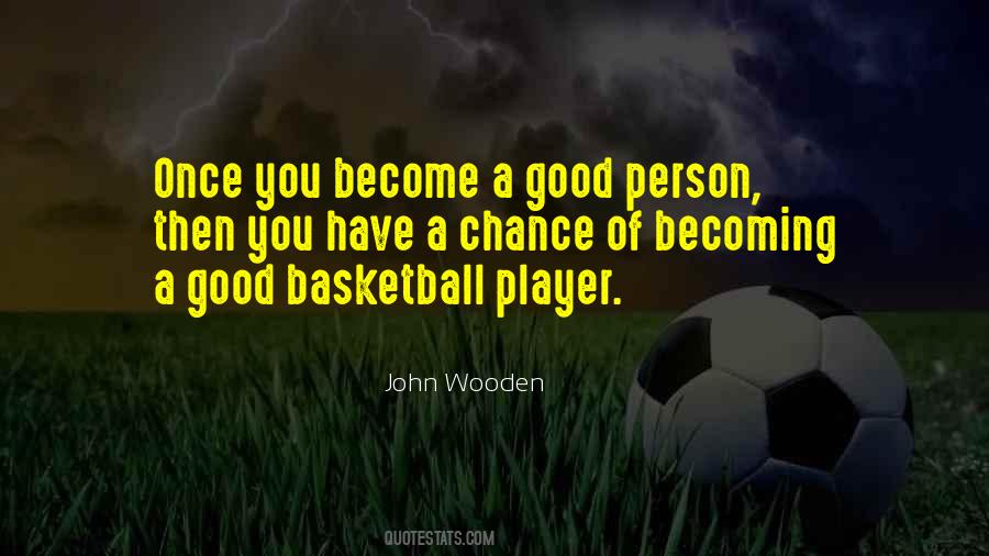 Become A Good Person Quotes #1287894