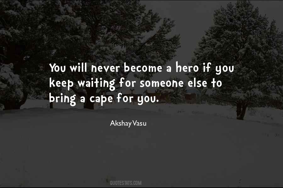 Become A Hero Quotes #499632