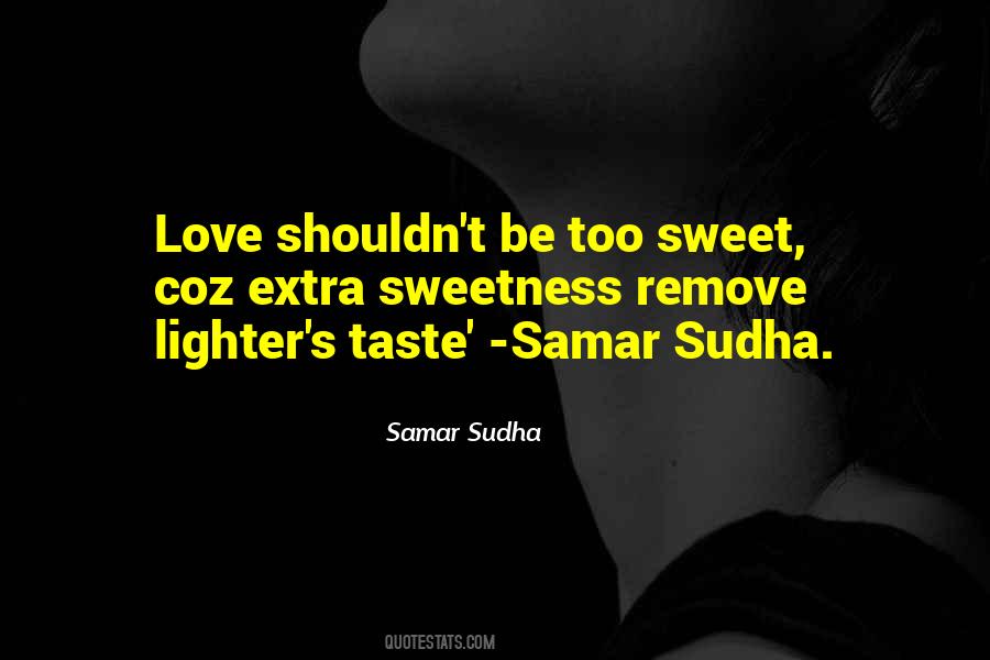 Love Sweetness Quotes #414152