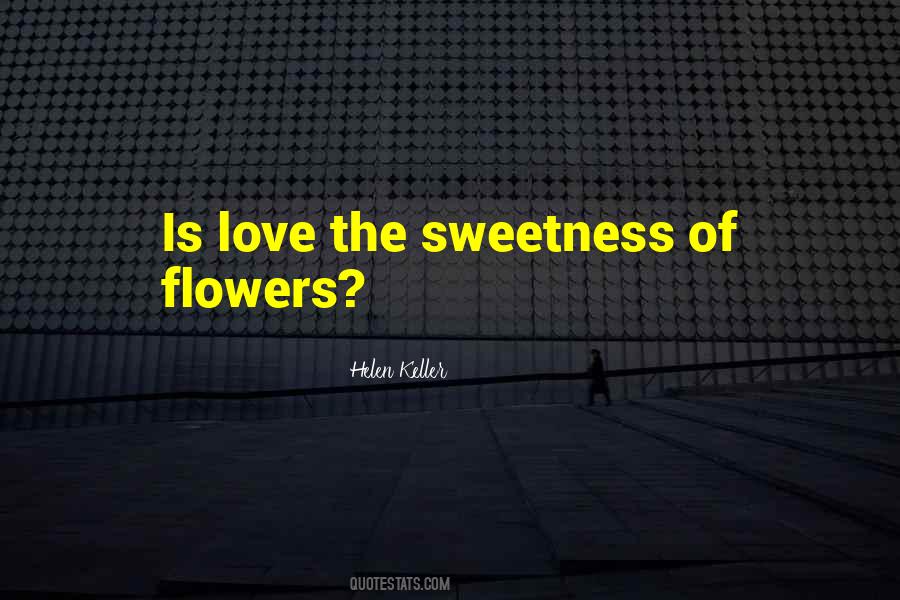 Love Sweetness Quotes #643394