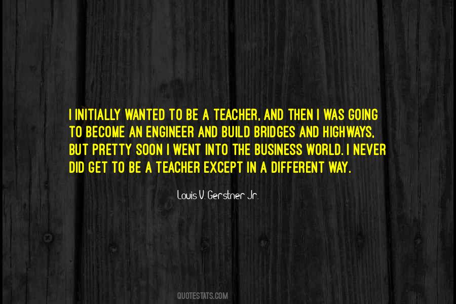 Become A Teacher Quotes #1007998