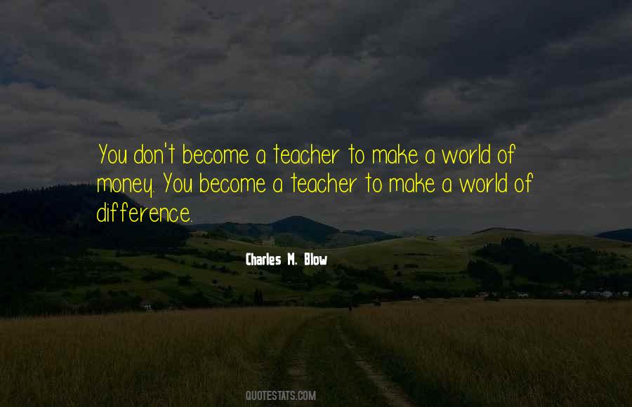 Become A Teacher Quotes #3016