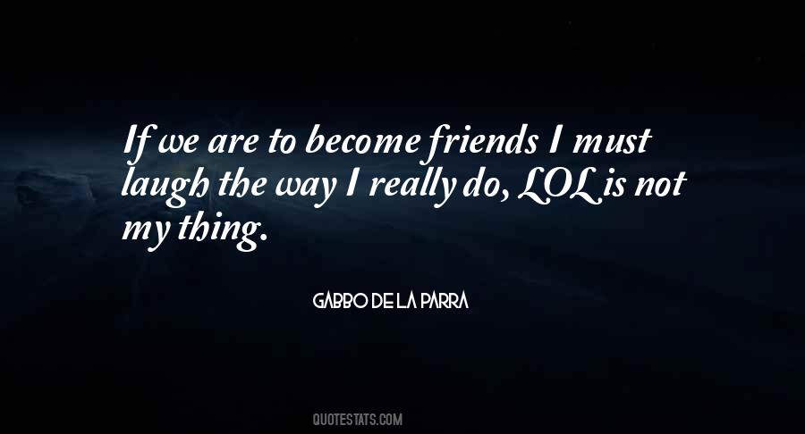 Become Friends Quotes #1607661