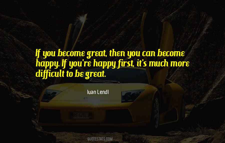 Become Great Quotes #1128009