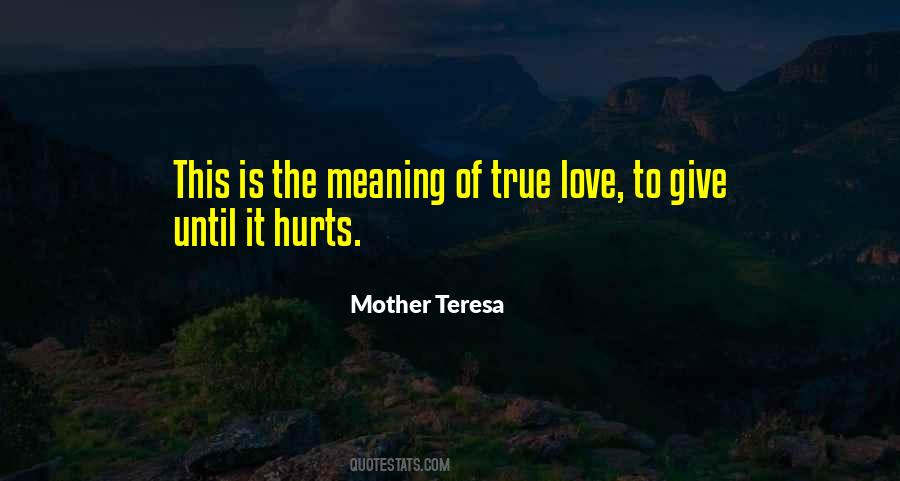 Quotes About Meaning Of True Love #1747846