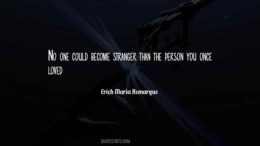 Become Stranger Quotes #1838049