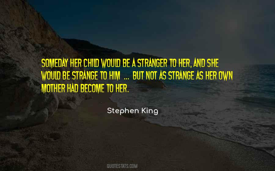 Become Stranger Quotes #482438