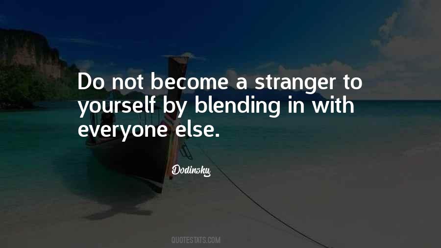 Become Stranger Quotes #831553