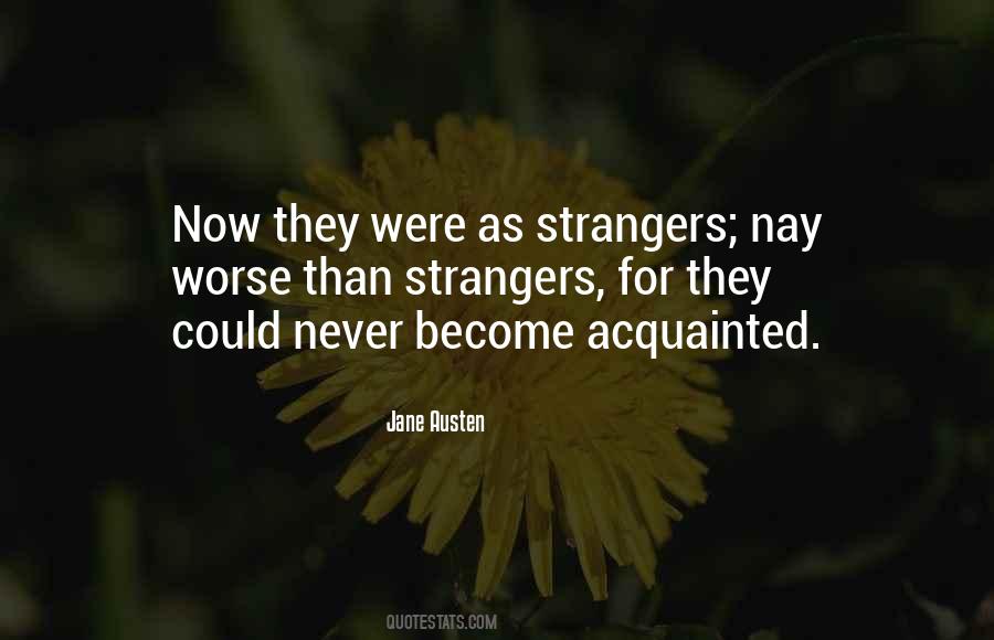 Become Strangers Quotes #1698310