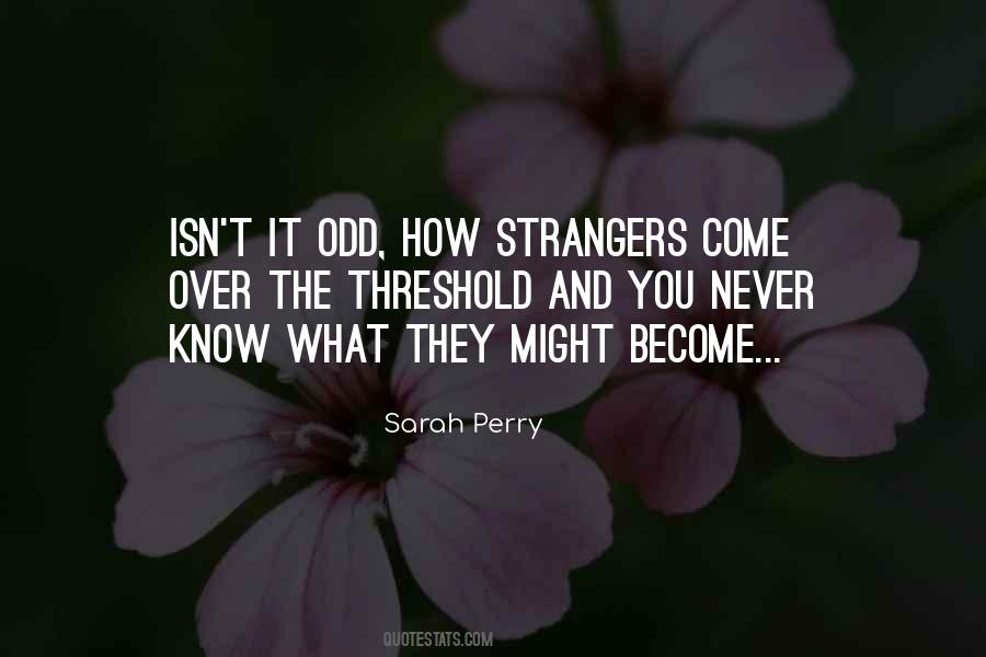 Become Strangers Quotes #668518