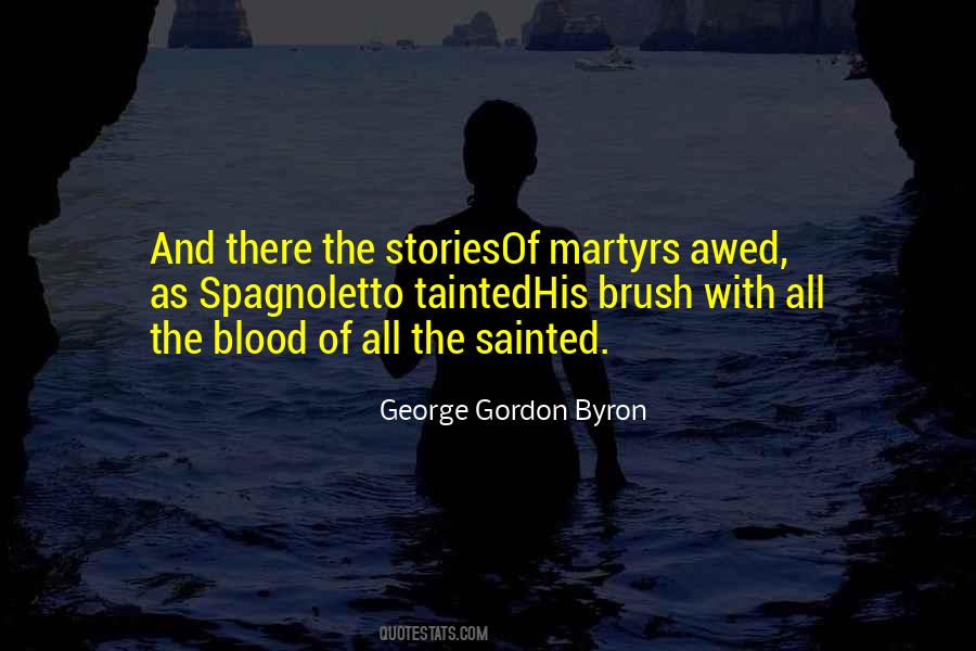 Blood Of Martyrs Quotes #817225