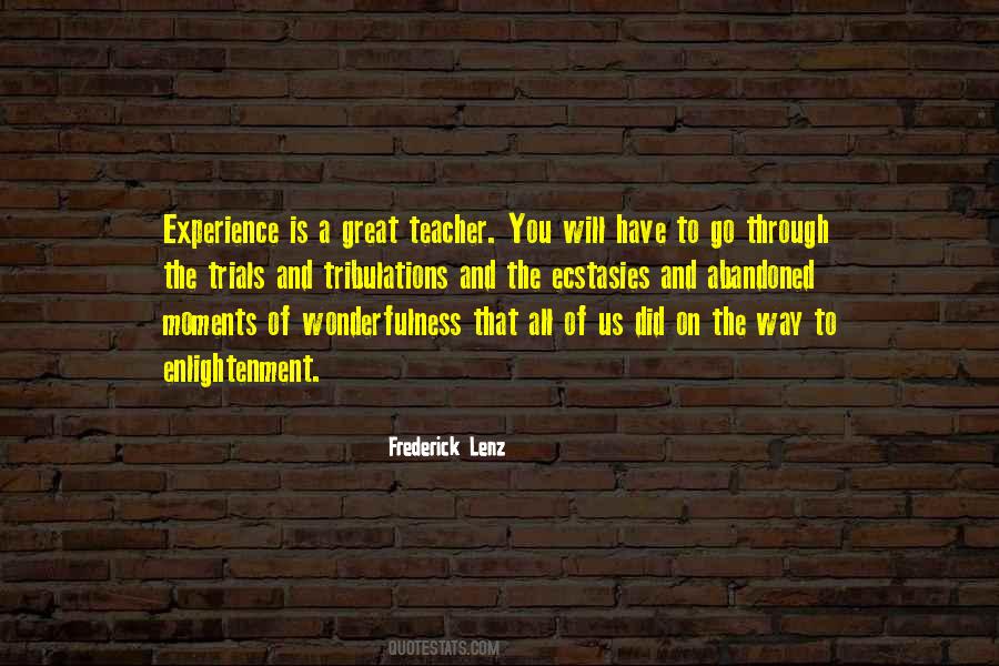 Experience Is A Great Teacher Quotes #1775424