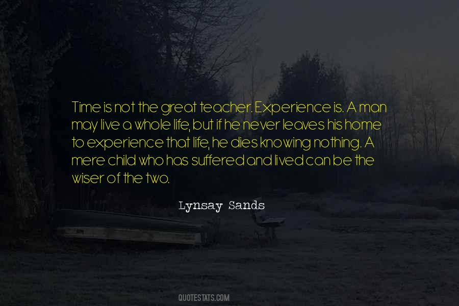 Experience Is A Great Teacher Quotes #923892