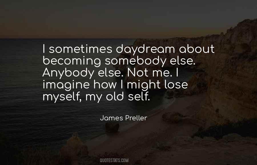 Becoming Someone Else Quotes #1274537