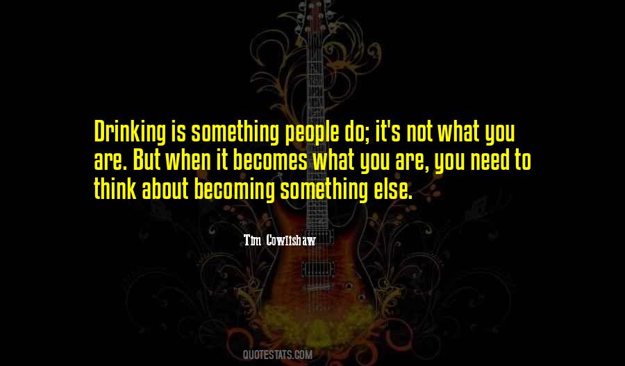 Becoming Someone Else Quotes #385406