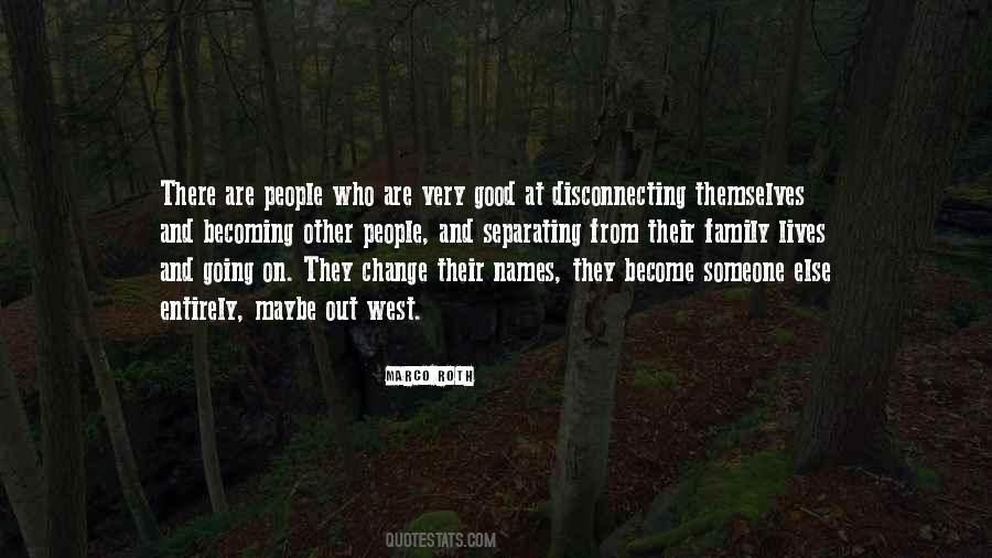 Becoming Someone Else Quotes #815823