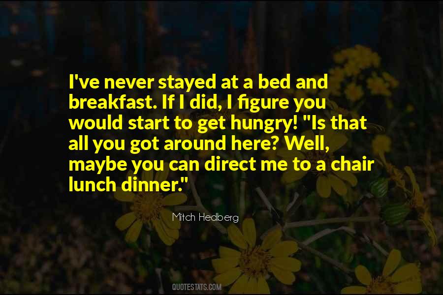 Bed And Breakfast Quotes #1481346