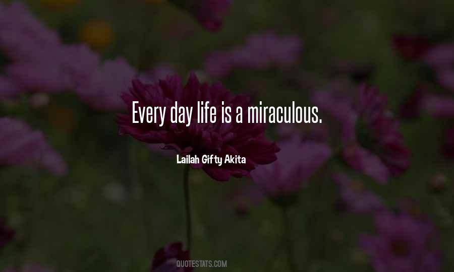 Life Is Miraculous Quotes #1811820
