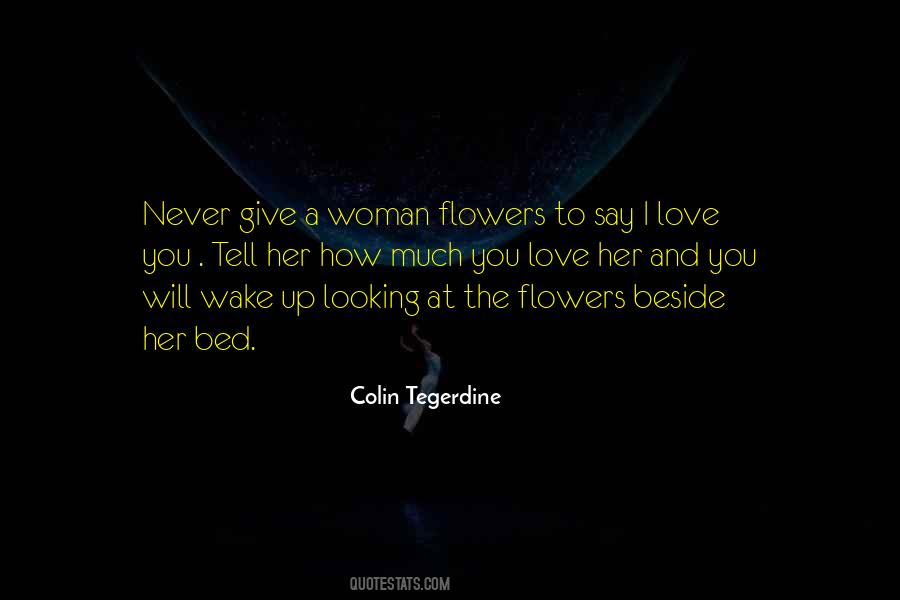 Bed Of Flowers Quotes #760577