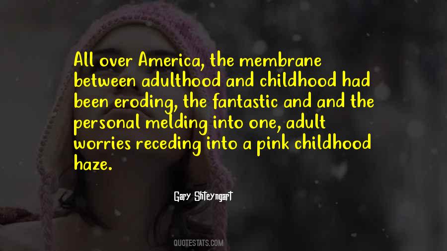 America Childhood Adulthood Quotes #220872