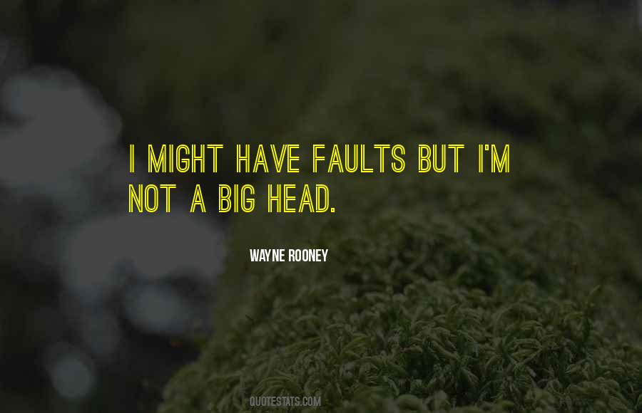 Have A Big Head Quotes #1587469