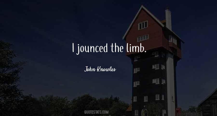 Jounced The Limb Quotes #1486392