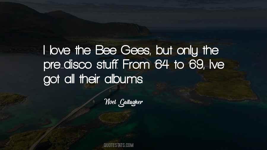 Bee Gees Best Quotes #1232343