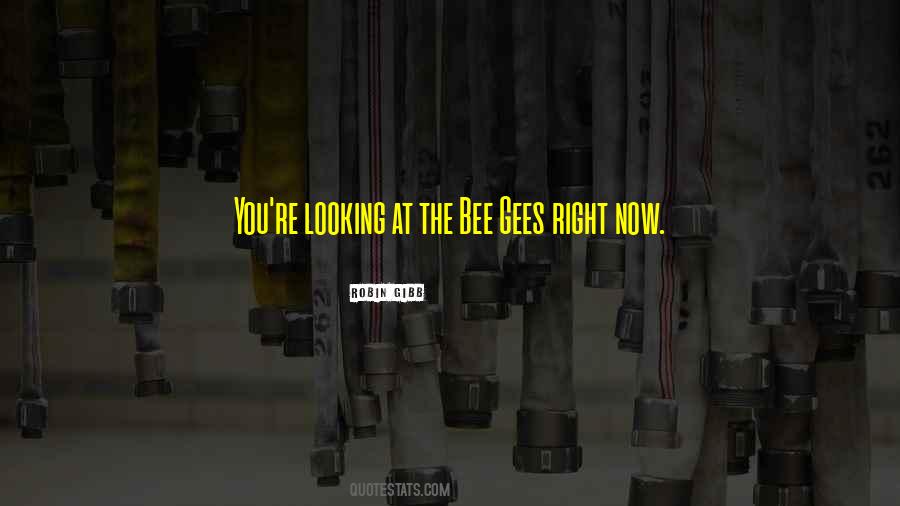 Bee Gees Best Quotes #1417304