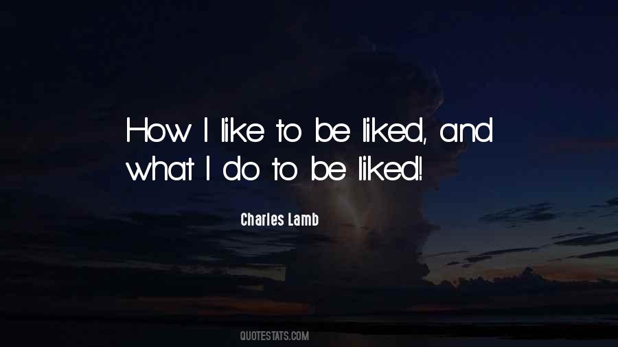 Be Liked Quotes #1862596